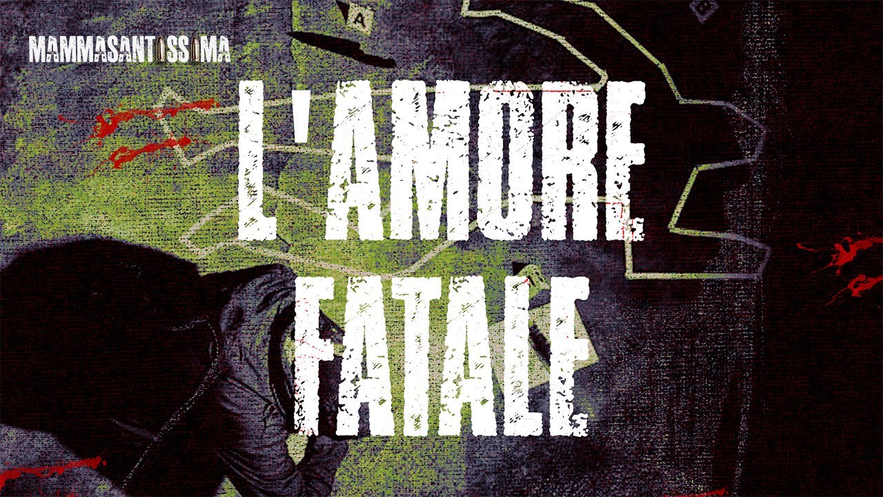L'amore fatale - Mammasantissima