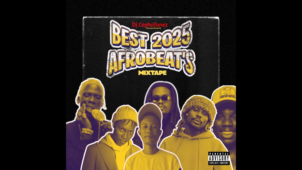 Dj CephoTunez - Best 2025 Afrobeat's Songs Mixtape
