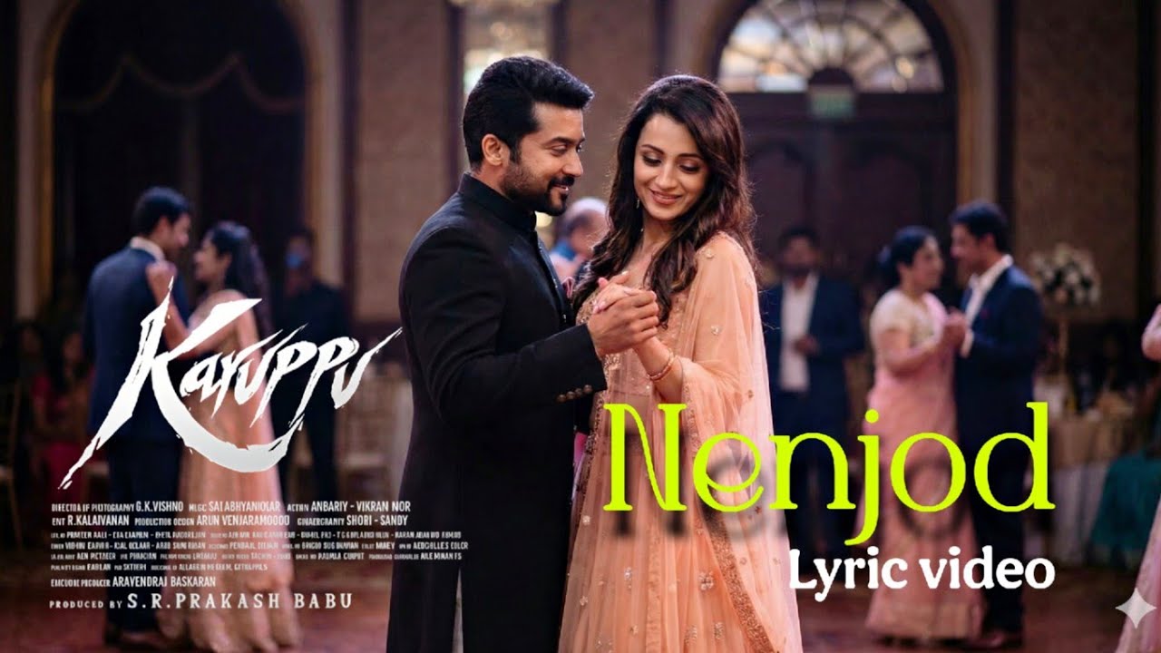 Nenjod - Lyric video | Karuppu | Surya | Trisha | RJB | SaiAbhyankkar