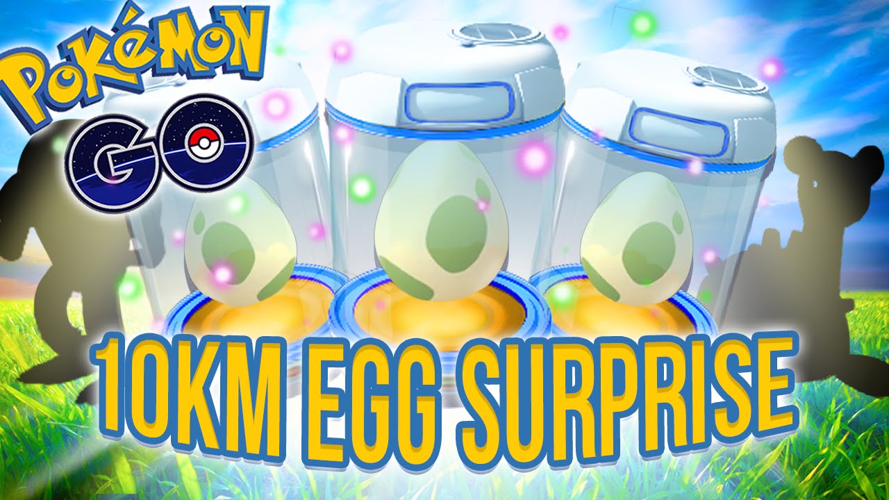 POKEMON GO - 10KM EGG SURPRISE!