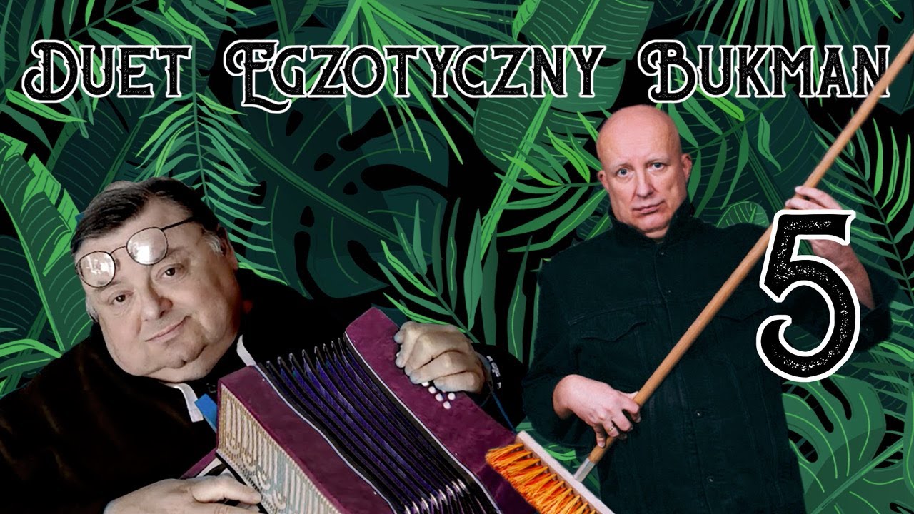 Duet Egzotyczny BUKMAN - odc. 5 - Błękitna pandemia [17.04.2020]