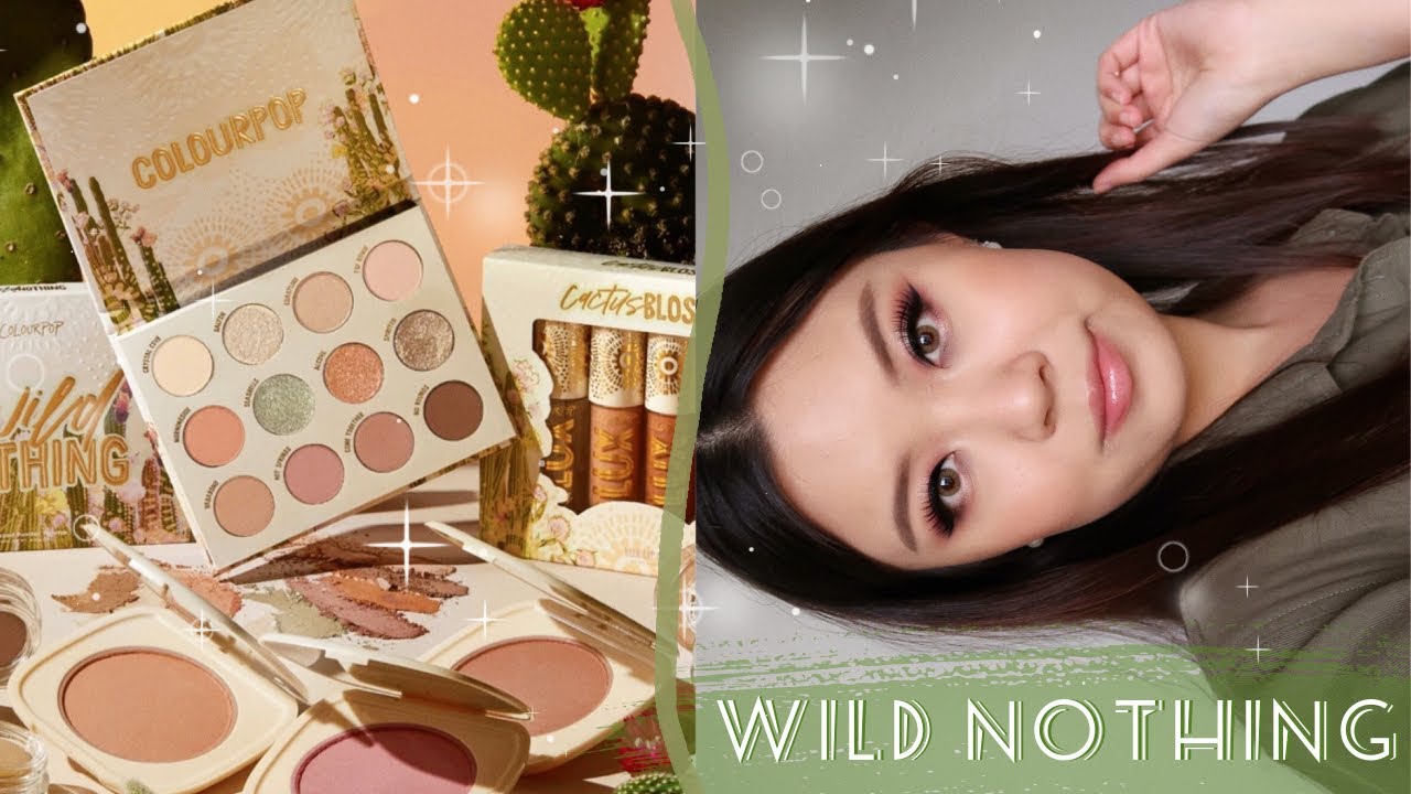 COLOURPOP WILD NOTHING COLLECTION 🌵 3 LOOKS, REVIEW + COMPARISONS!