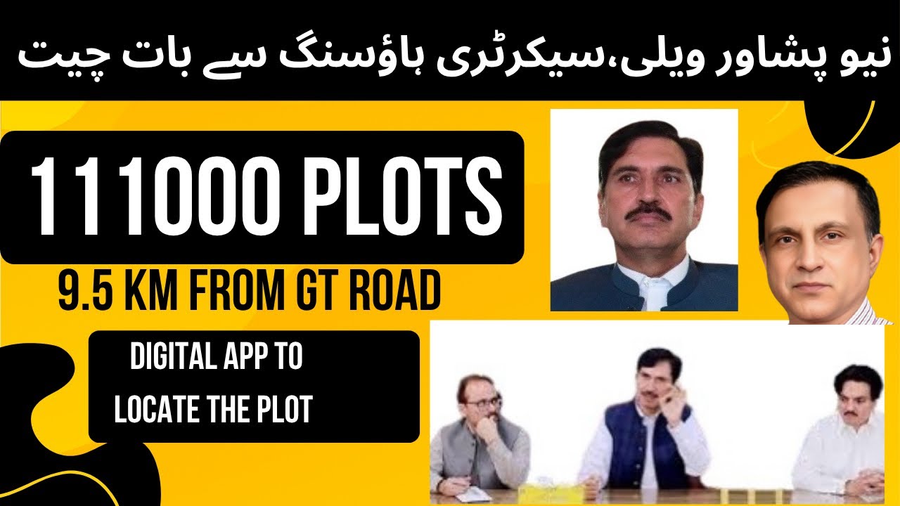 Game Changer for Peshawar ,111000 Plots and Digital Mapping App Introduced,Secretary Breaks Silence 
