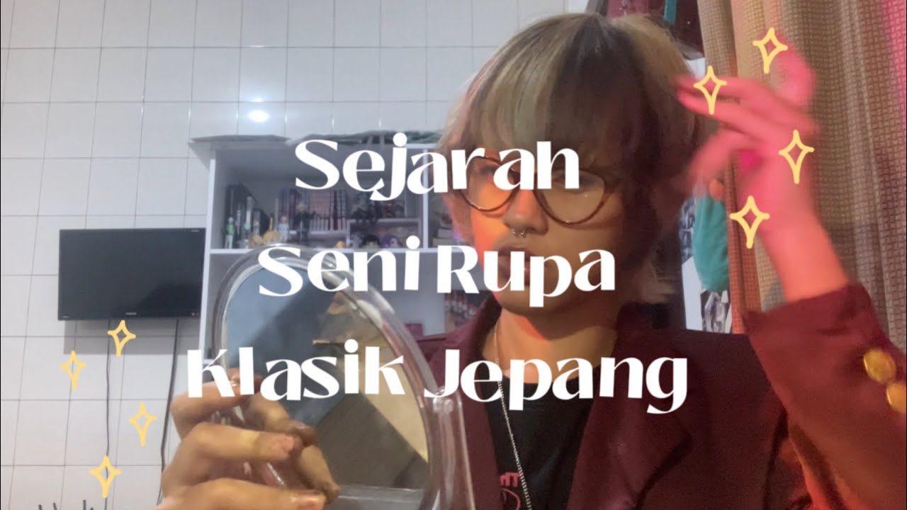 SEJARAH SENI RUPA KLASIK JEPANG | Ujian Sejarah Seni Rupa Timur