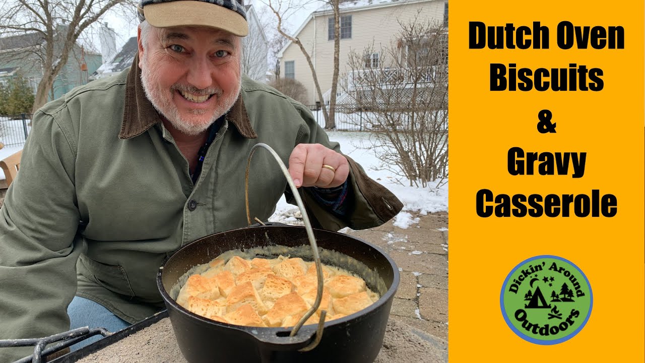 Camp Cooking Recipes - Dutch Oven Biscuits And Gravy Casserole