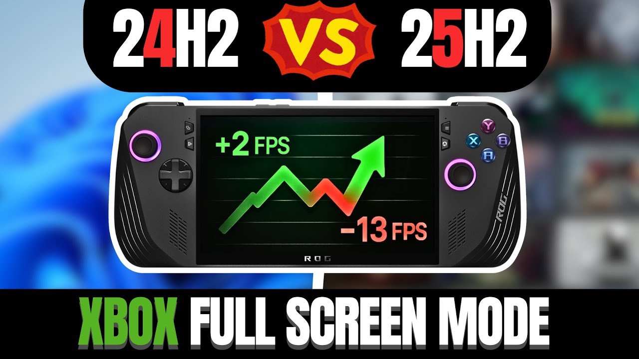 Xbox Full Screen на ROG Ally X — быстрее или просто шумиха? (Win 11 24H2 против 25H2)