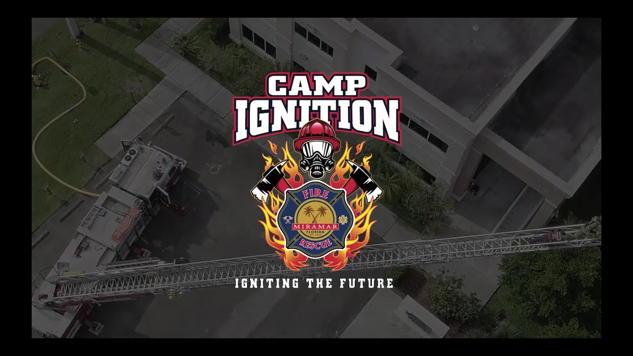 Camp Ignition by City of Miramar Fire Rescue