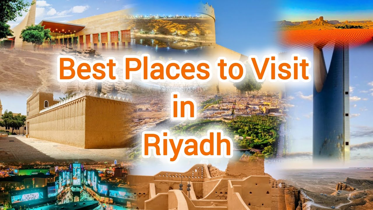 Best Places to Visit in Riyadh Saudi Arabia