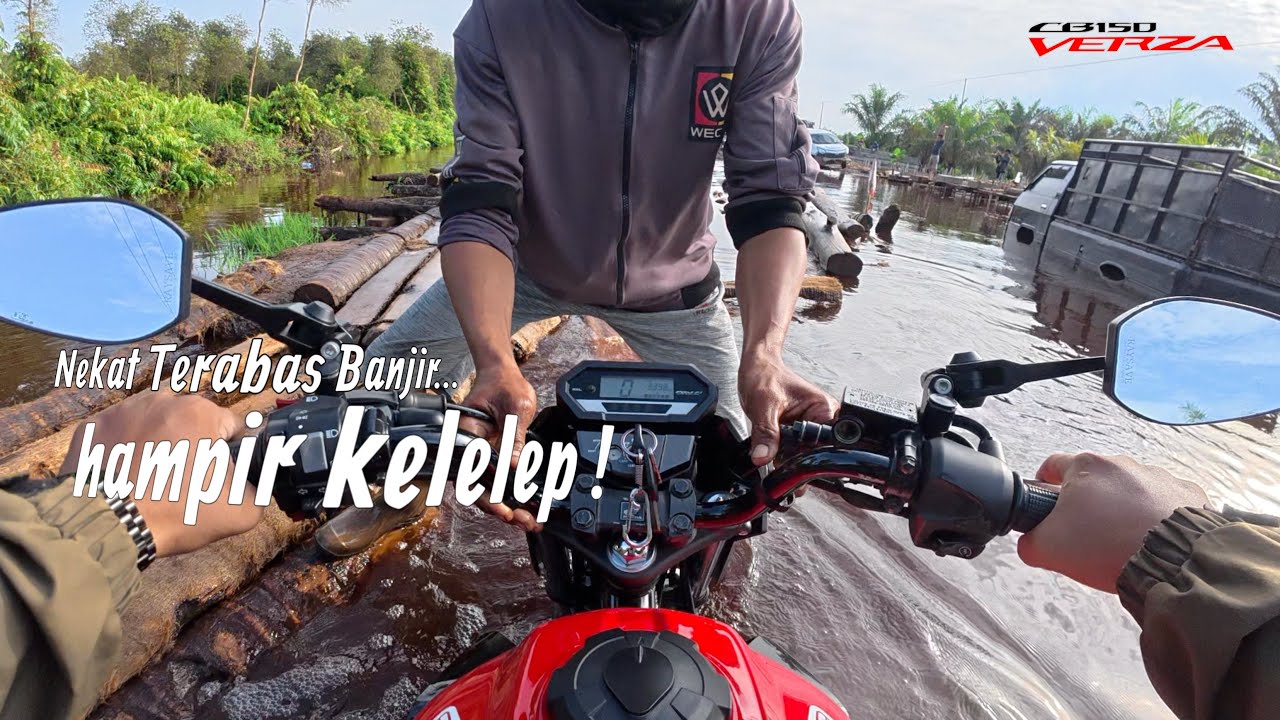 VERZAKU TERENDAM BANJIR DI PEDALAMAN KALIMANTAN | TRABAS AJALAH‼️ Using a CB150 VERZA