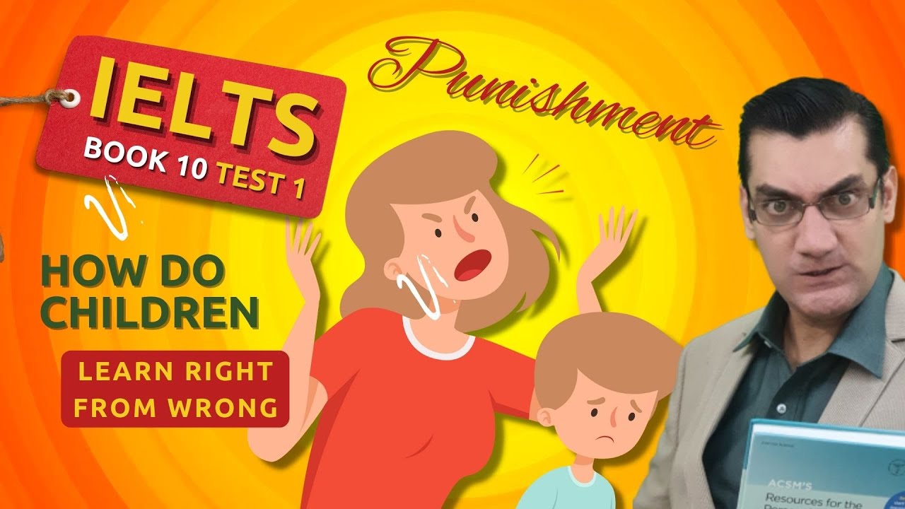 IELTS Academic Book 10 Test 1 | Agree Disagree | Children learn right and wrong | What punishment