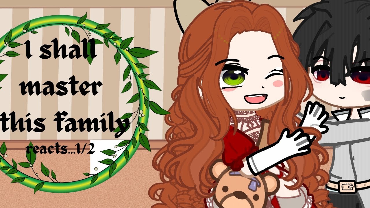 I shall master this family reacts to... [PART 1/2] •|USE 2X SPEED|•