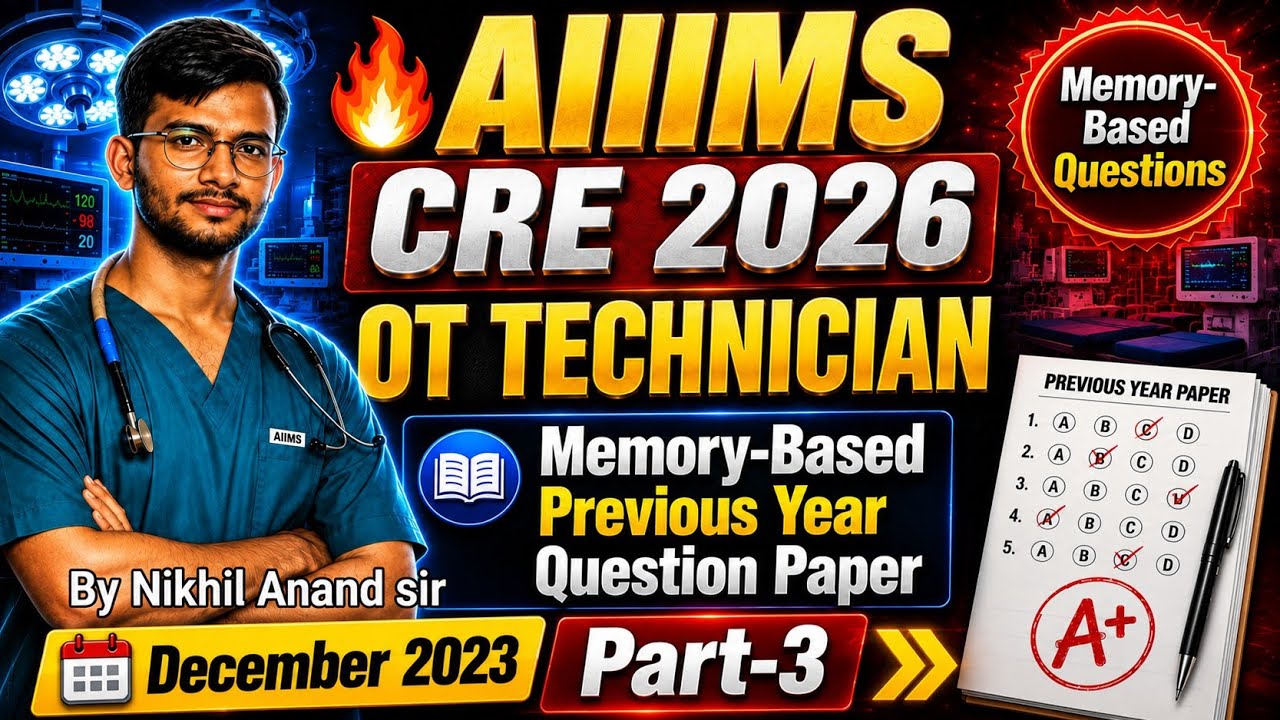 🔥AIIMS CRE 2026 OT Technician PYQ Paper Solution | Part-3 | Memory Based Previous Year Questions