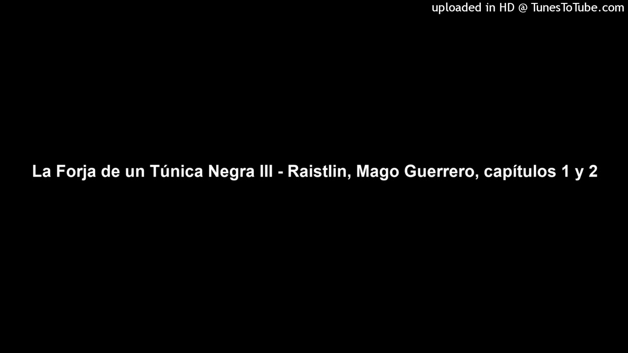 La Forja de un T&uacute;nica Negra III - Raistlin, Mago Guerrero, cap&iacute;tulos 1 y 2