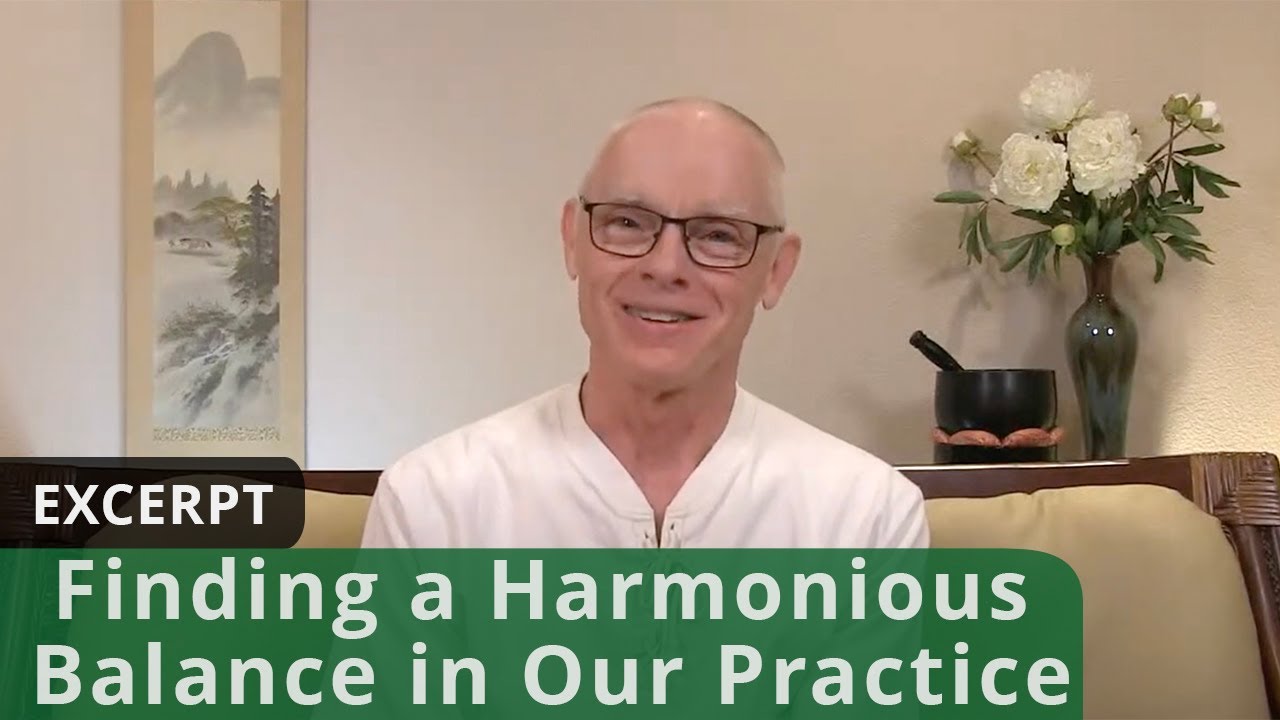 Finding a Harmonious Balance in Our Spiritual Practice (Excerpt)