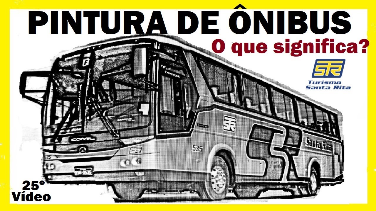 TURISMO SANTA RITA - PINTURA DE ÔNIBUS - O que significa? 25º Vídeo.