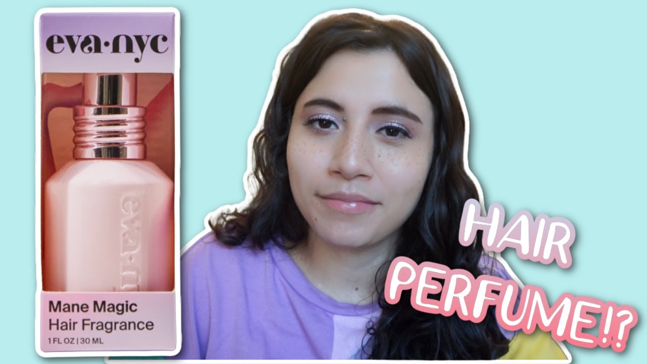 EVA NYC Mane Magic Hair Fragrance Review