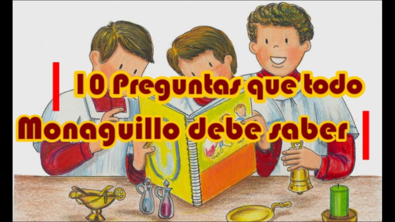 Reto de 10 preguntas para monaguillos -  Monaguillando