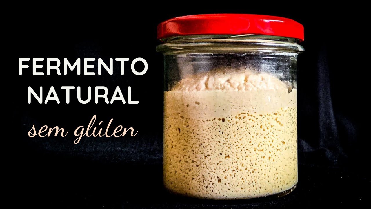 Fermento Natural SEM GLÚTEN: como fazer?