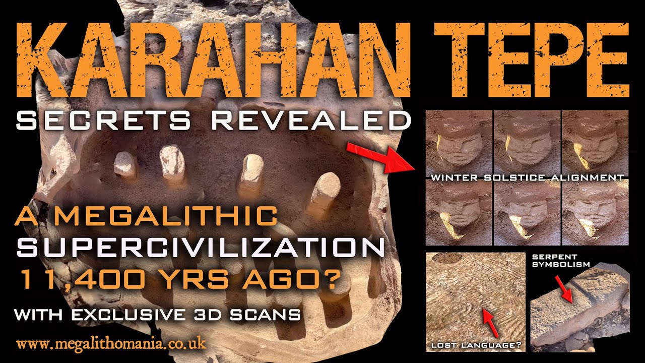 Karahan Tepe | Megalithic Supercivilization 11,400 Years Ago | New 3D Scans | Megalithomania