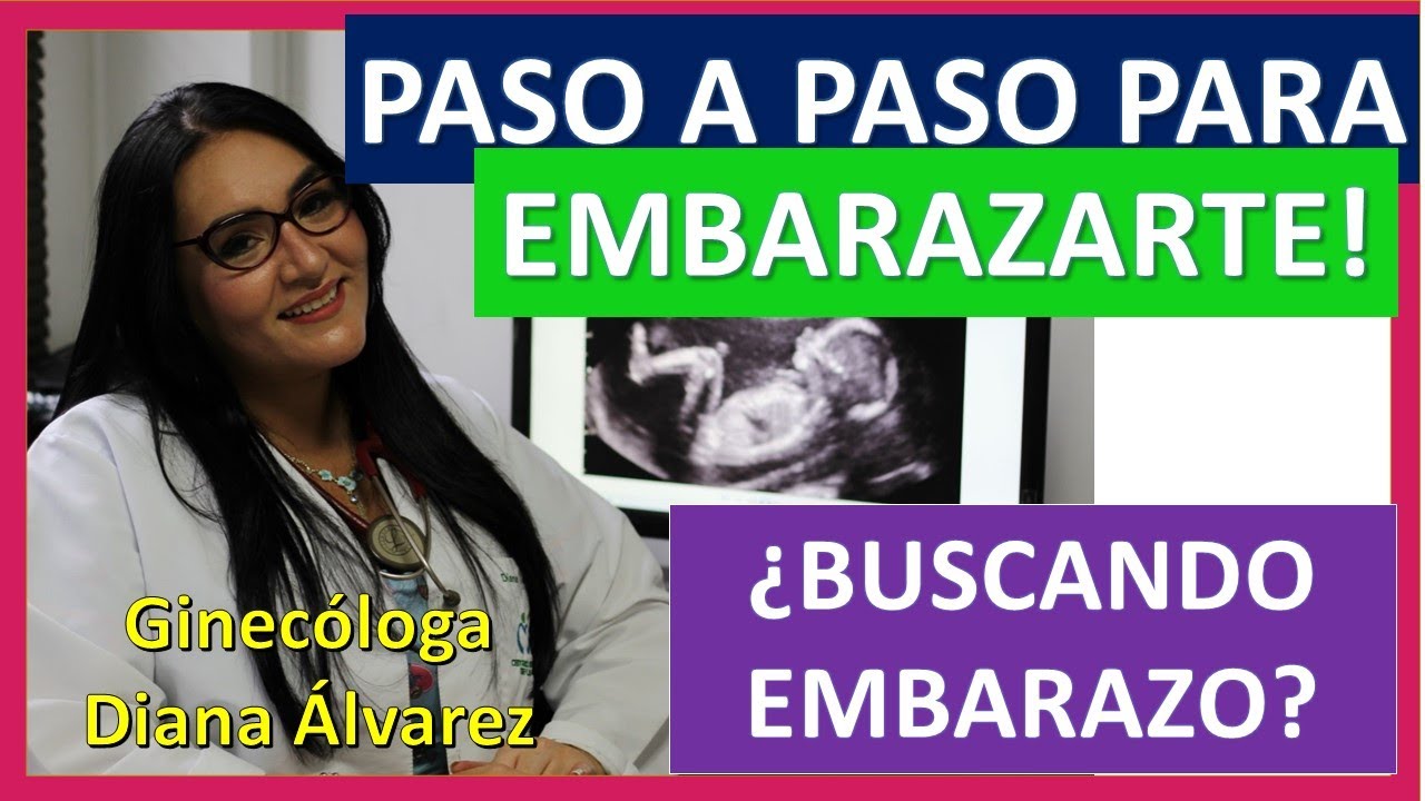 PASO A PASO para EMBARAZARME, por GINECOLOGA DIANA ALVAREZ