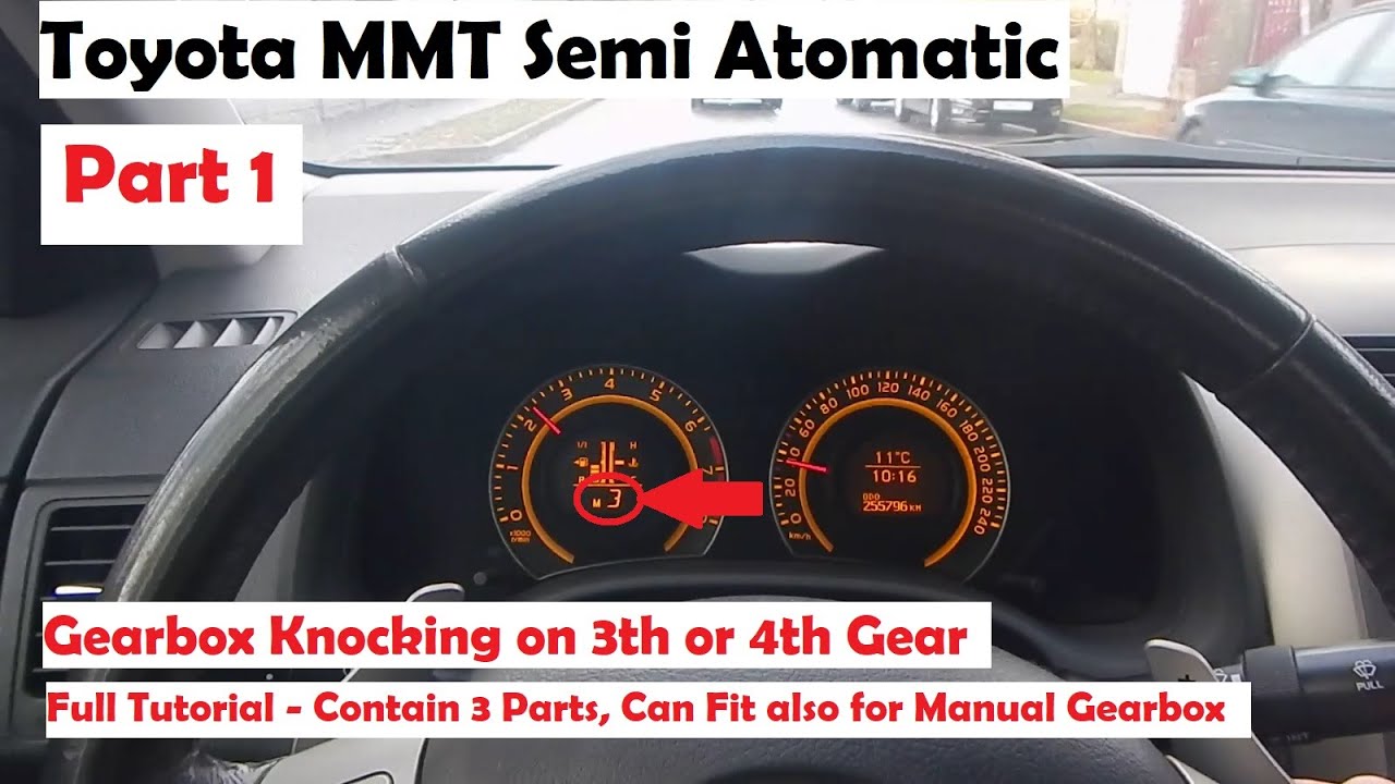1 PART Toyota MMT Semi Automatic Gearbox Knocking on 3th or 4th Gear Full Tutorial - Contain 3 Parts