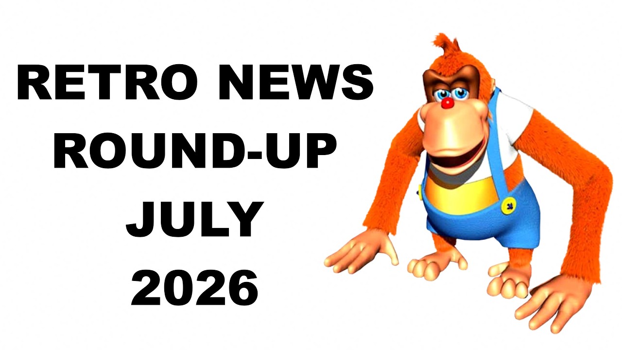 Retro News Round Up - July 2026