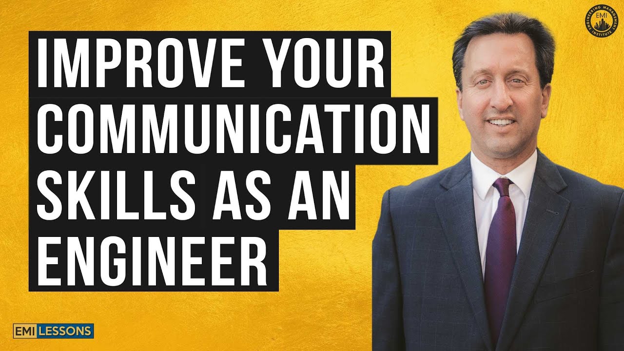 How to Improve Your Communication Skills as an Engineer