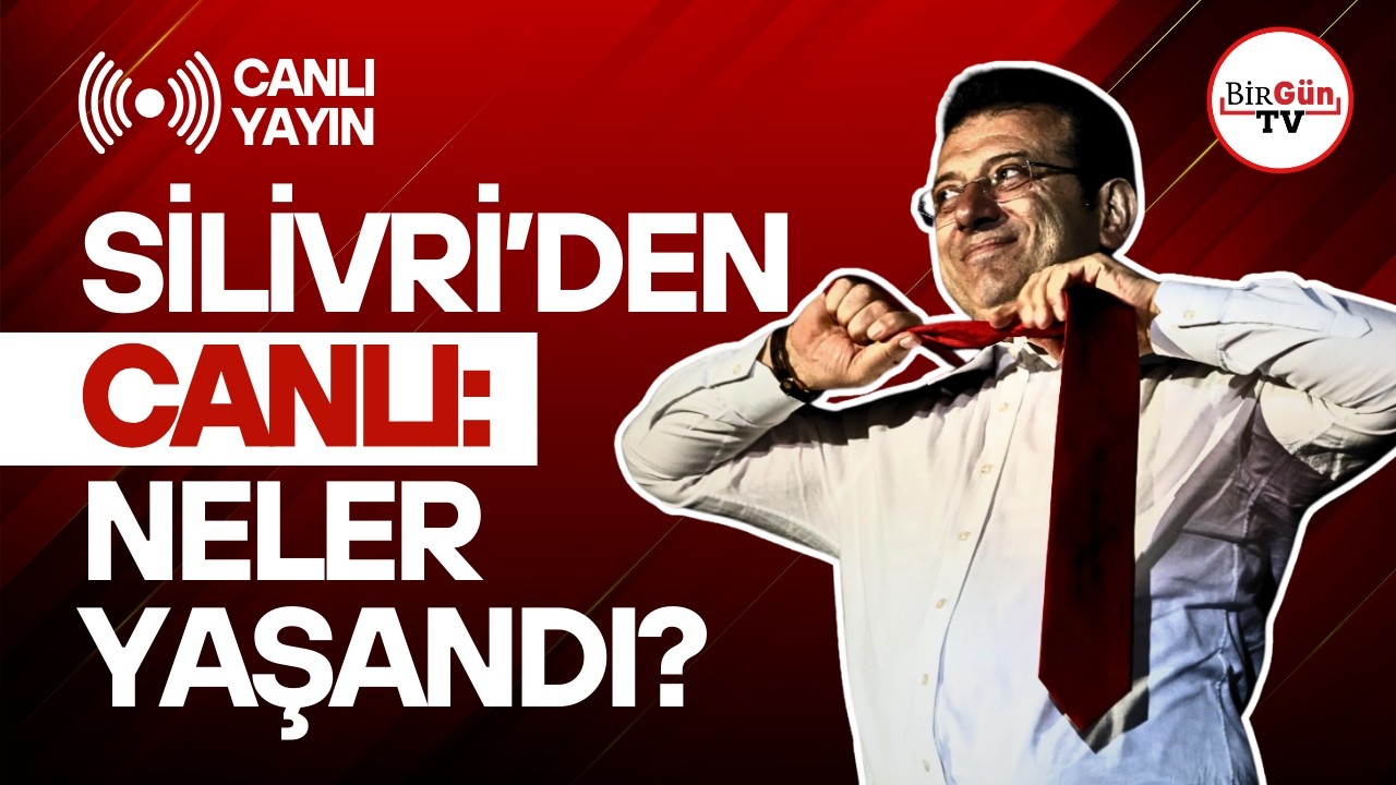 #CANLI I Silivri'den Özel Yayın: İmamoğlu'ndan Erdoğan'a özel mesaj!
