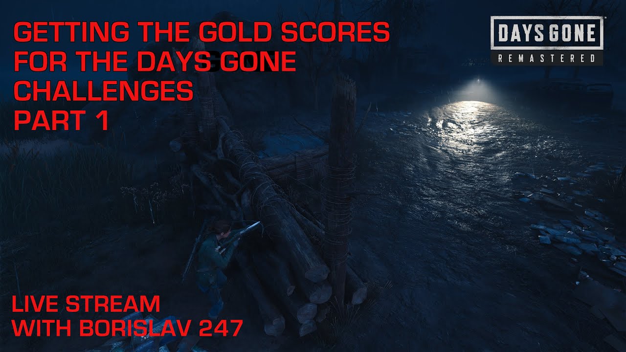 Days Gone Challenges, Live Stream With Borislav247
