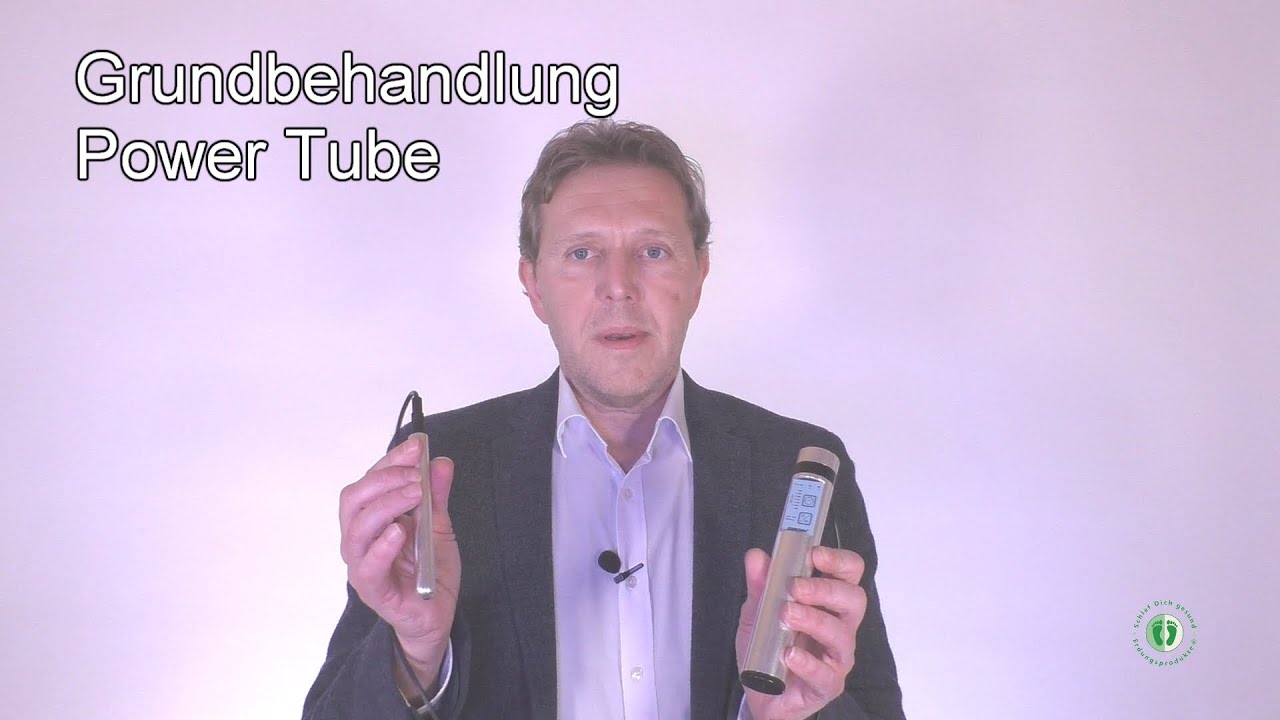 Power Tube - Grundbehandlungen