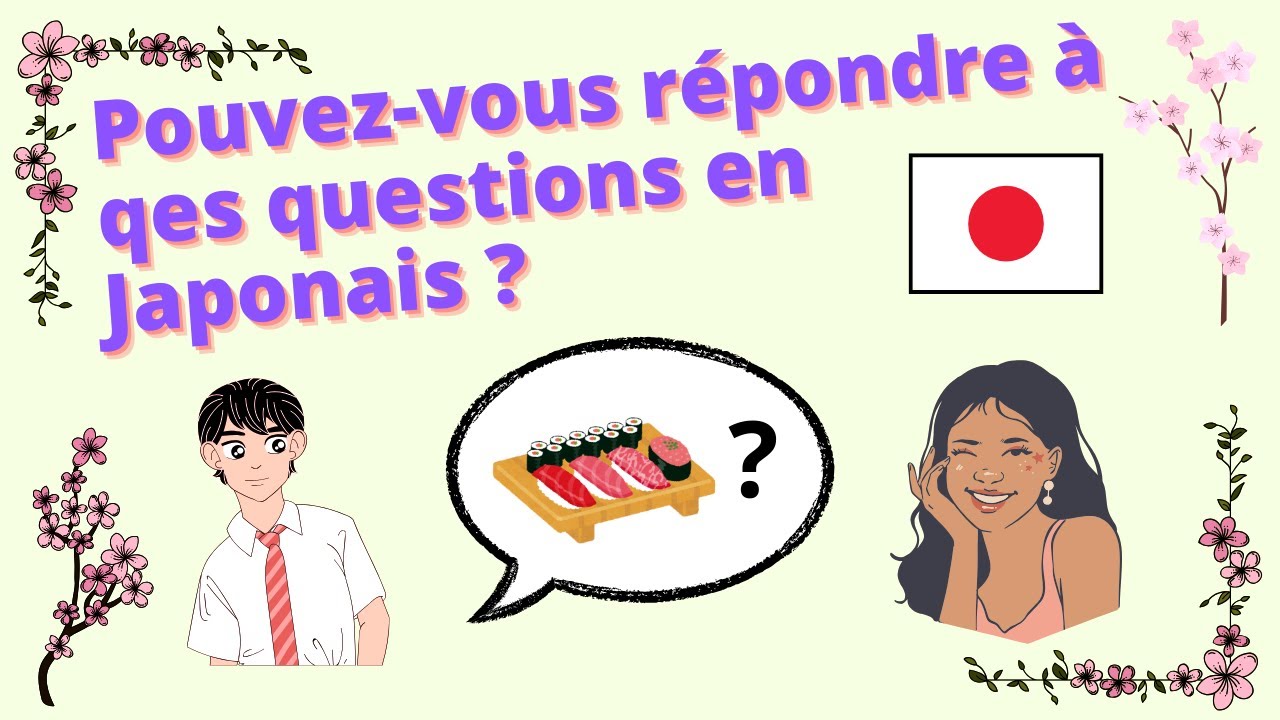 10 Questions et Réponses pour Faire Connaissance en Japonais (18/30)