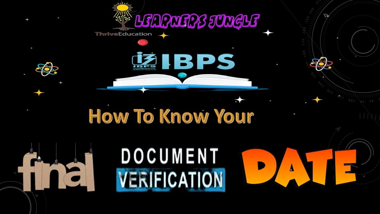 IBPS SO, IBPS PO & IBPS Clerk Final Document Verification(DV) Date | How to know your final DV Date?