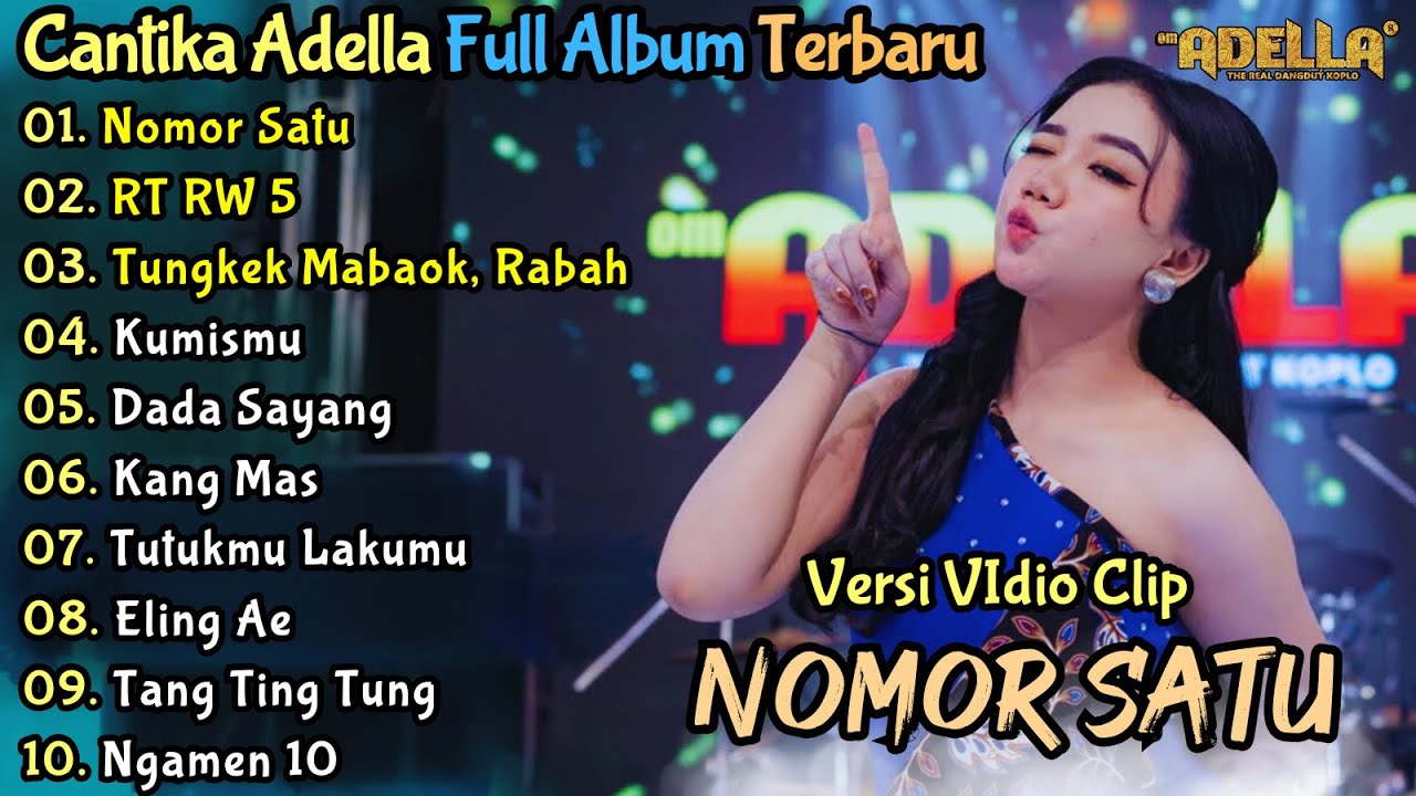 Nomor Satu - Cantika Adella Full Album Terbaru || Dangdut Koplo Adella Full Album Terbaru 2024