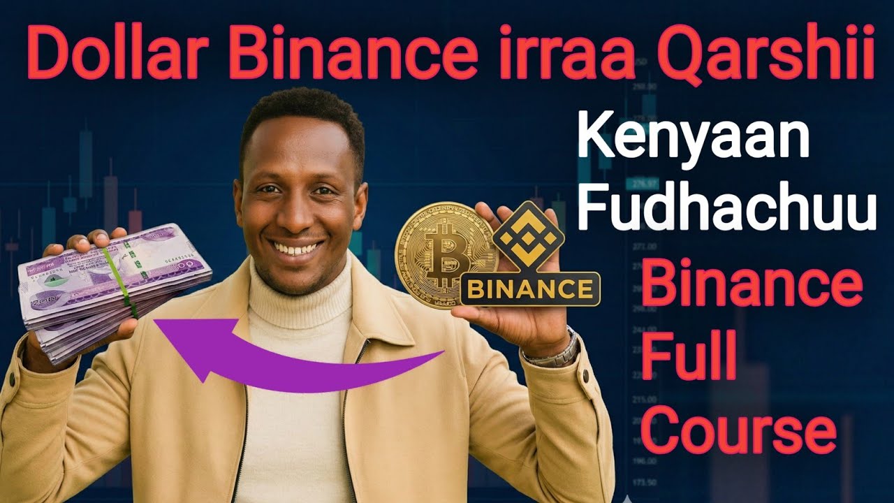 Itti Fayyadama Binance Gutuu | Dollar Online Irra Hojjatan Bafachuu Fi Bankiin Fudhachuf Full Course