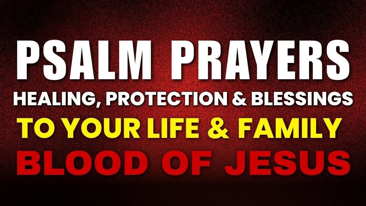 (SUNDAY) Psalm Prayers for Healing, Protection & Blessings for Your Home & Family | Morning Prayer