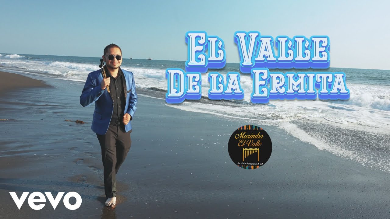Marimba El Valle - El Valle de la Ermita