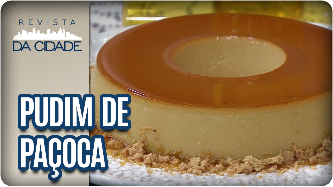Receita de Pudim de Paçoca - Revista da Cidade (21/02/2017)