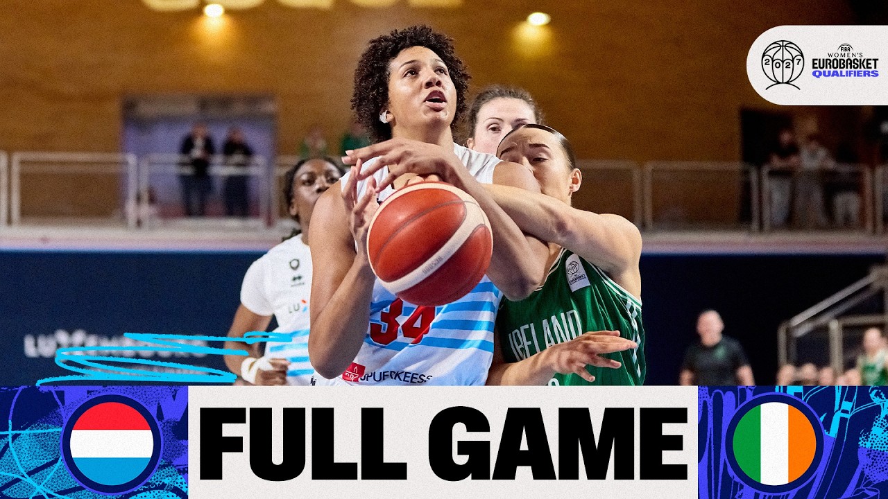 LIVE - Luxembourg v Ireland | FIBA Women's EuroBasket 2027 Qualifiers | First Round