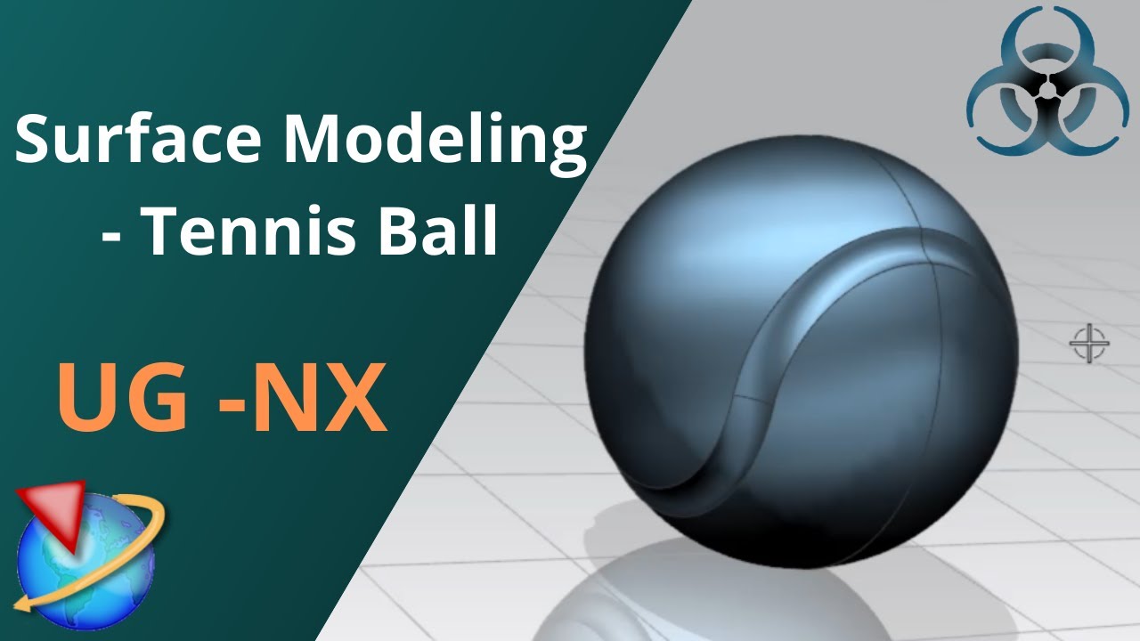 Unigraphics NX- Surface Modeling Practice Model || Tennis Ball.