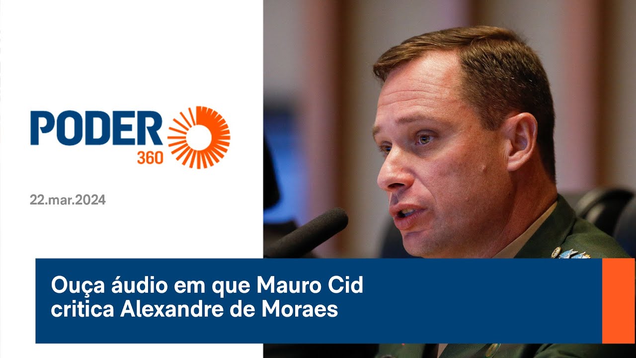 Ouça áudio em que Mauro Cid critica Alexandre de Moraes