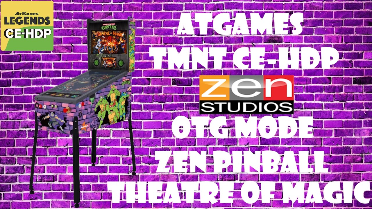 AtGames Legends Pinball TMNT HDP CE-HDP Zen Studios Theater of Magic via OTG