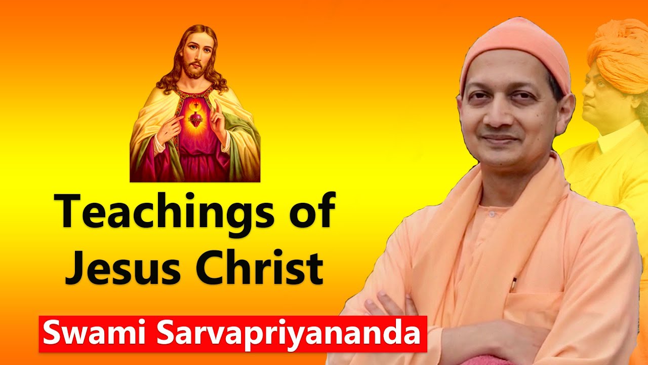 Teachings of Jesus Christ | Swami Sarvapriyananda