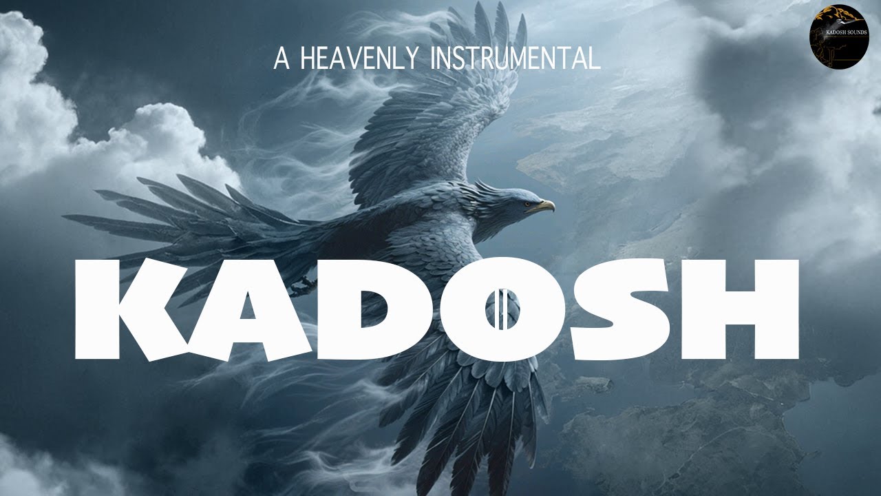 KADOSH - A DEEP HEAVENLY INSTRUMENTAL