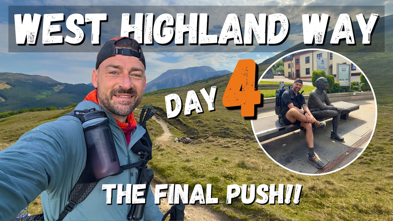 Final push to Fort William | West Highland Way | Last Day