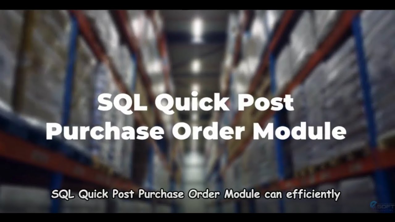 QUICK POST PURCHASE ORDER MODULE (BM)