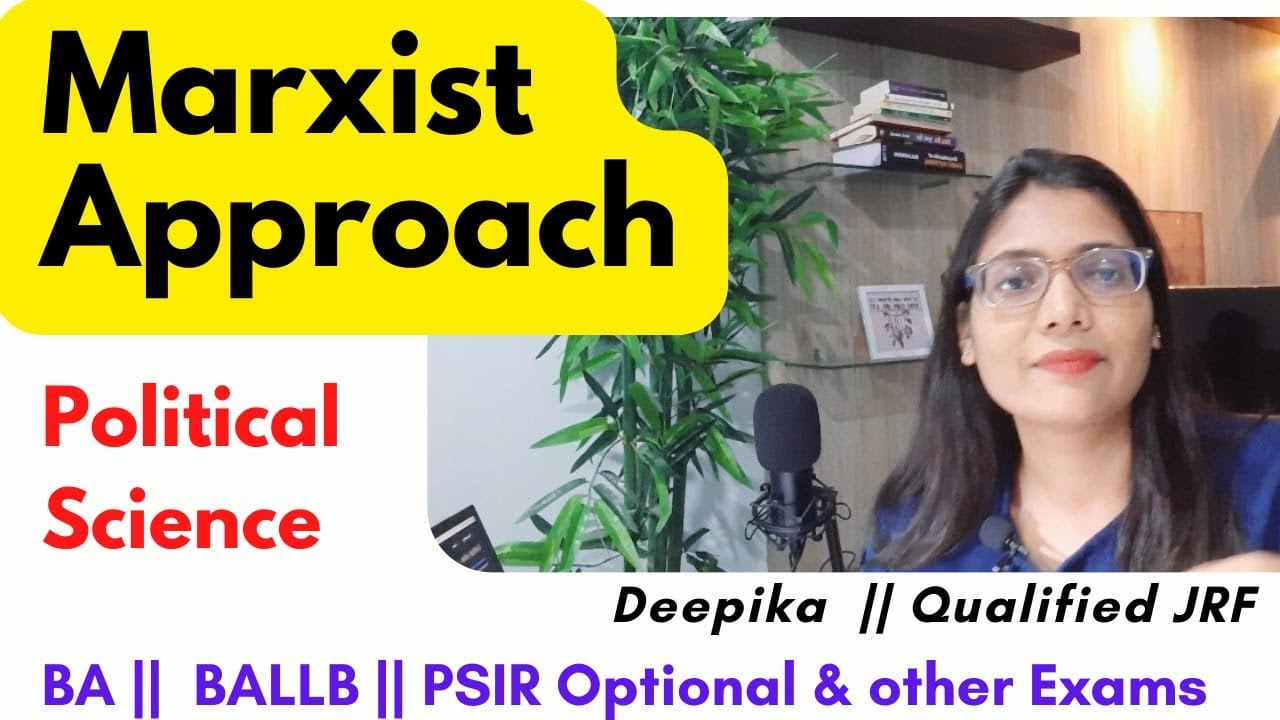 Marxist Approach || Modern Approaches of Political Science || Deepika