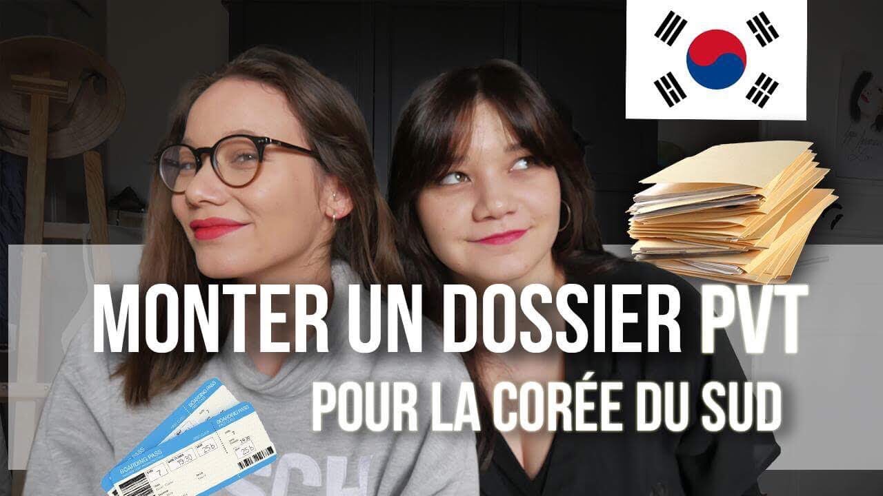 #PVT3 COREE DU SUD : MONTER SON DOSSIER