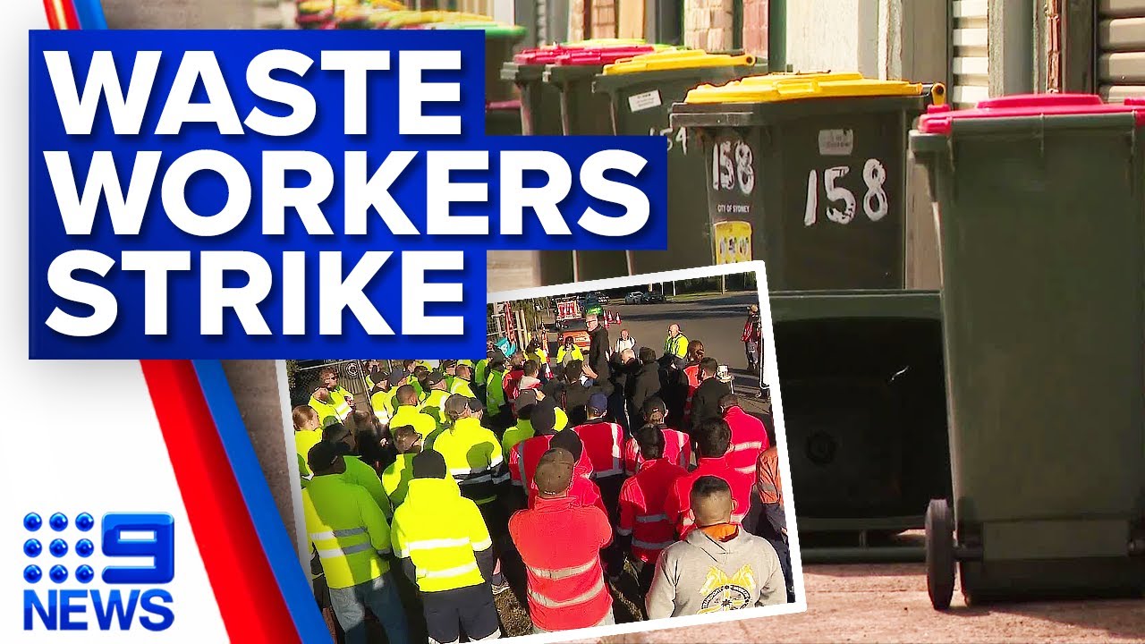 Waste workers strike for 24 hours across Sydney and Canberra | 9 News Australia
