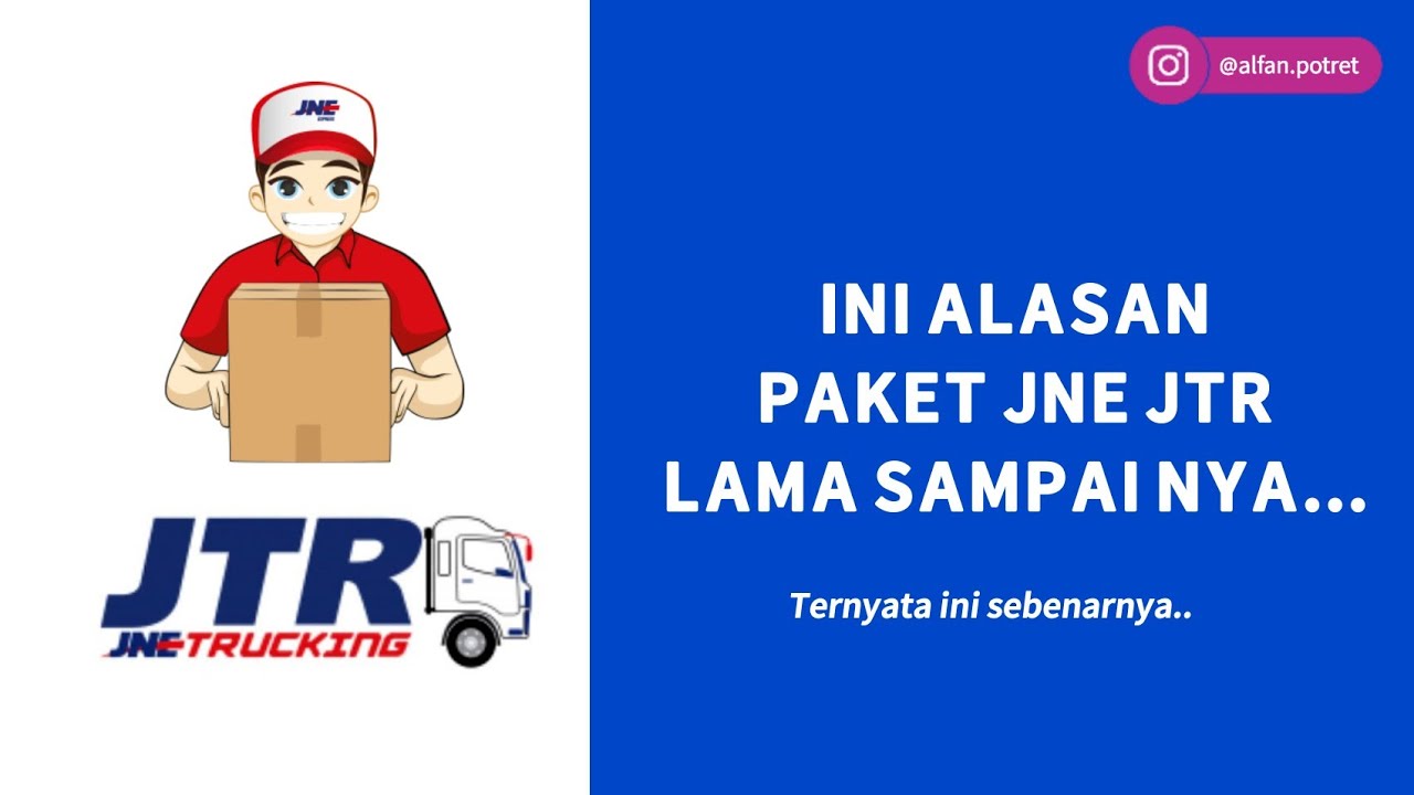 INI ALASAN PAKET JNE JTR SAMPAI NYA LAMA SEKALI!