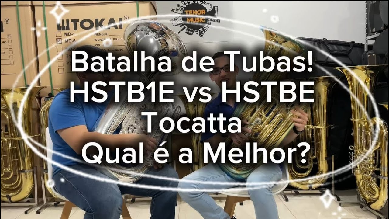 Batalha de Tubas! HSTB1E vs HSTBE Tocatta – Qual é a Melhor?